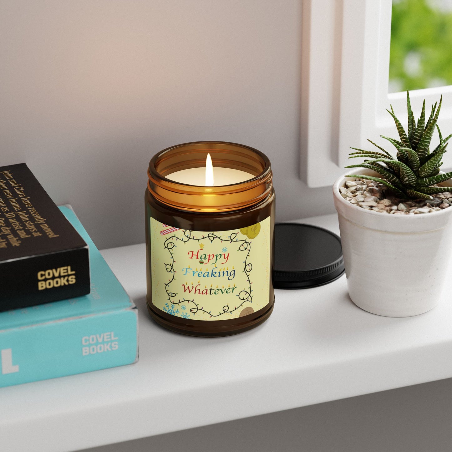 Happy Freaking Whatever - Scented Soy Candle