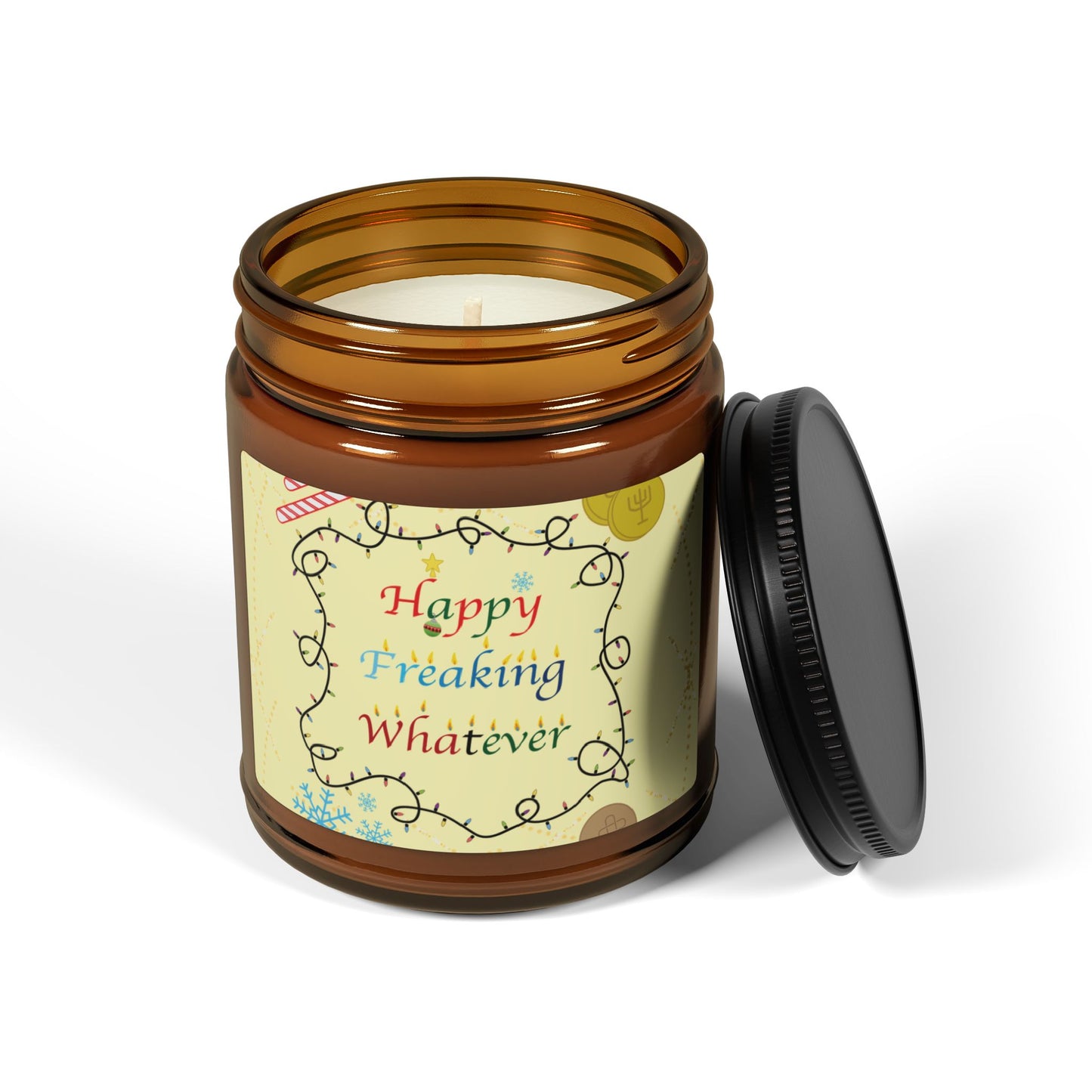 Happy Freaking Whatever - Scented Soy Candle